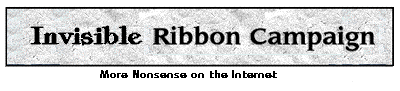 THE INVISIBLE RIBBON CAMPAIGN for Online Nonsense