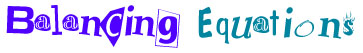 Balancing Equations